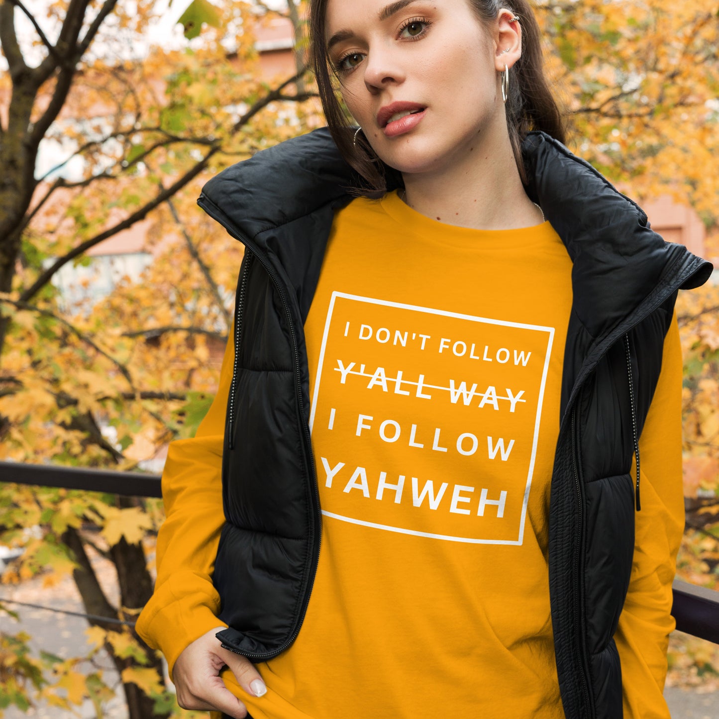 I Don't Follow Y'all Way Women's Long Sleeve T-Shirt - Humble & Faithful Co.