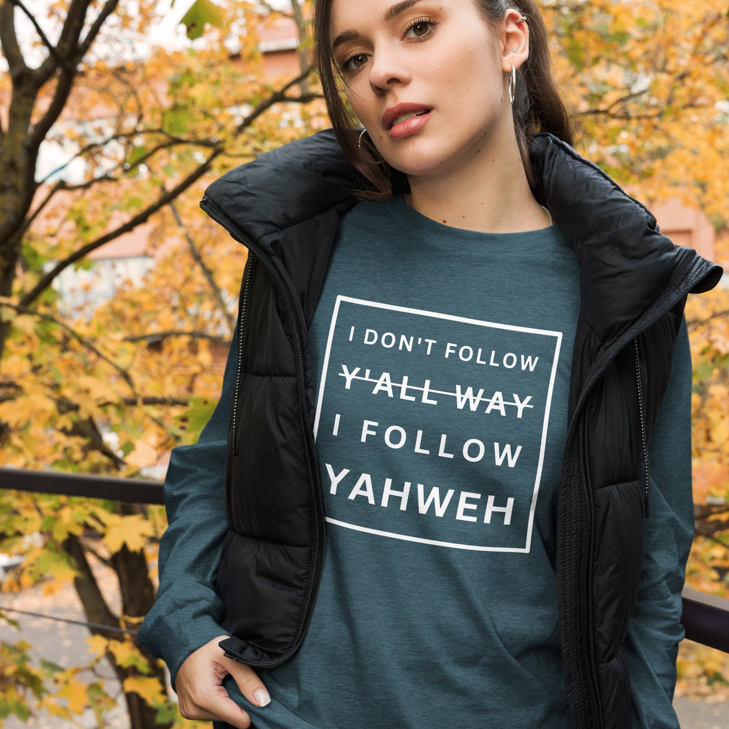 I Don't Follow Y'all Way Women's Long Sleeve T-Shirt - Humble & Faithful Co.