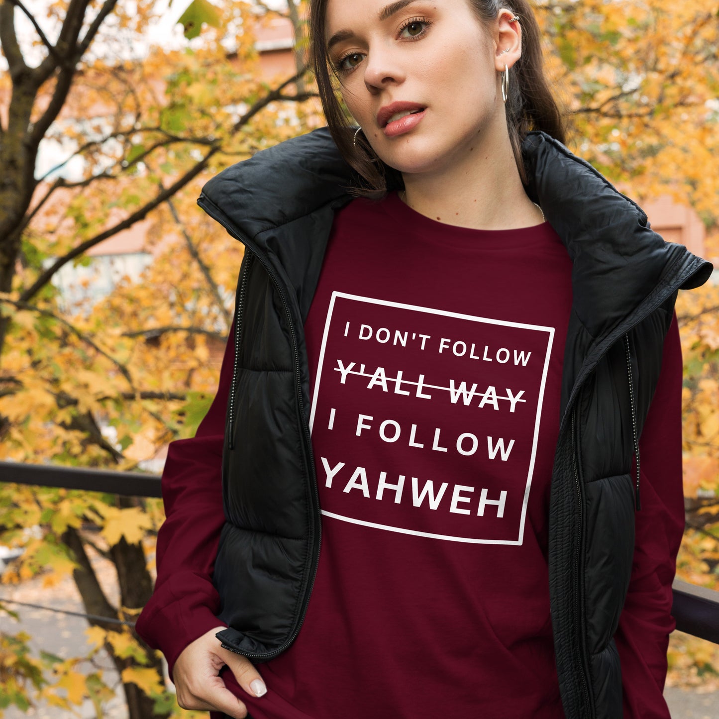 I Don't Follow Y'all Way Women's Long Sleeve T-Shirt - Humble & Faithful Co.