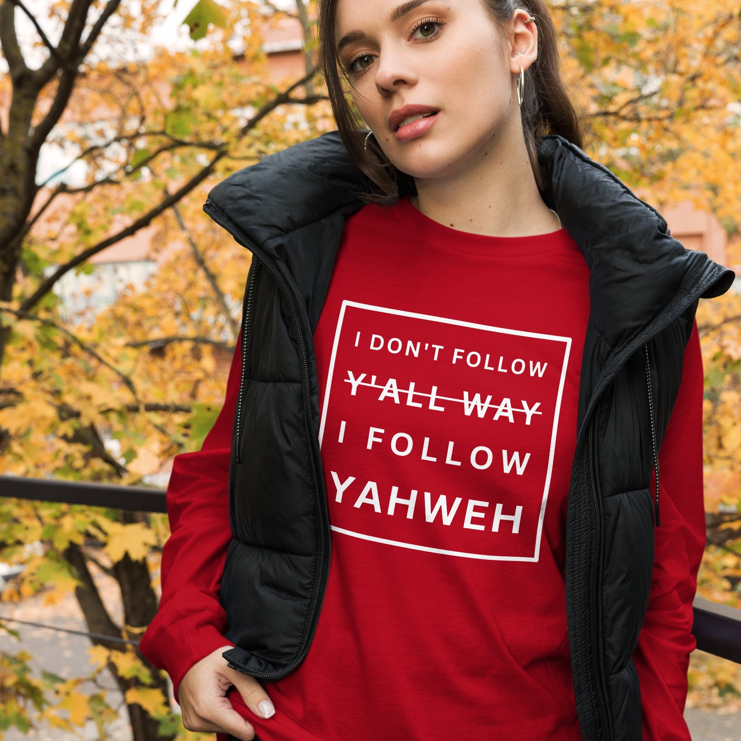 I Don't Follow Y'all Way Women's Long Sleeve T-Shirt - Humble & Faithful Co.