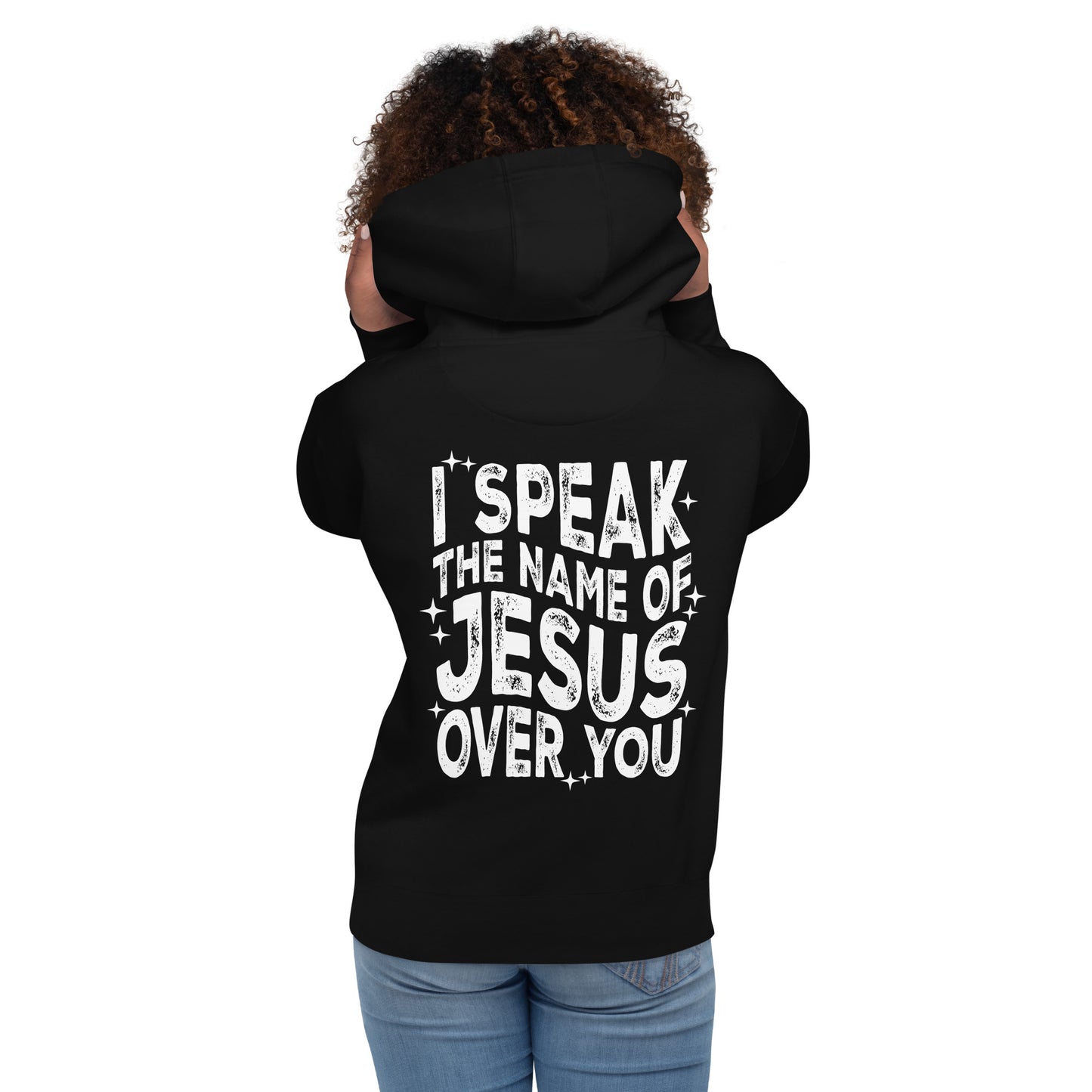 Speak The Name of Jesus Hoodie (Unisex)