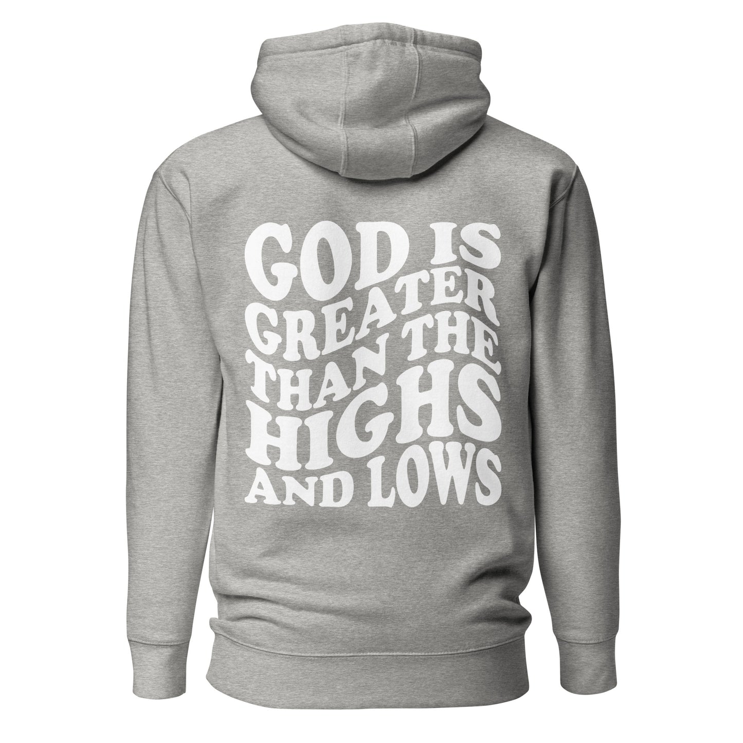 God is Greater than the Highs and Lows Hoodie - Humble & Faithful Co.