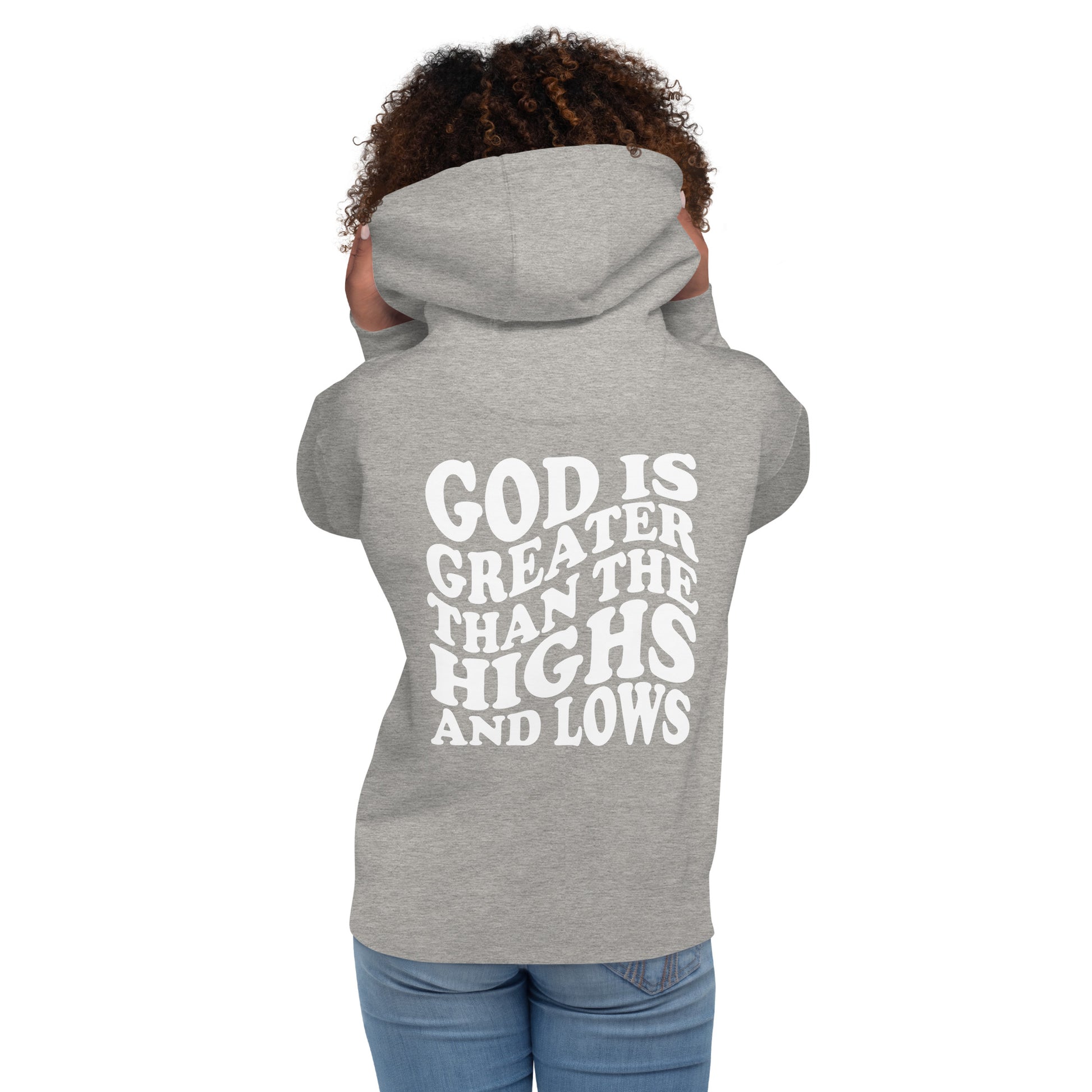 God is Greater than the Highs and Lows Hoodie - Humble & Faithful Co.