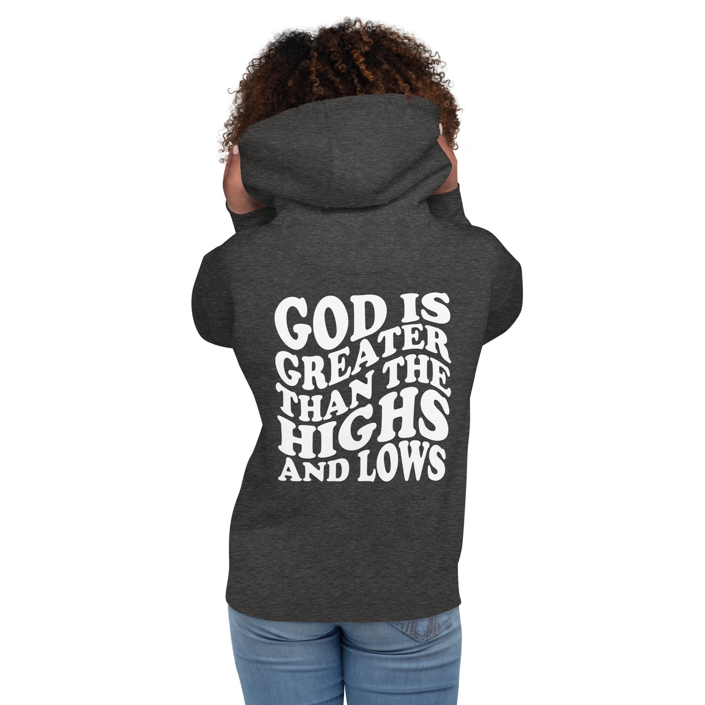 God is Greater than the Highs and Lows Hoodie - Humble & Faithful Co.
