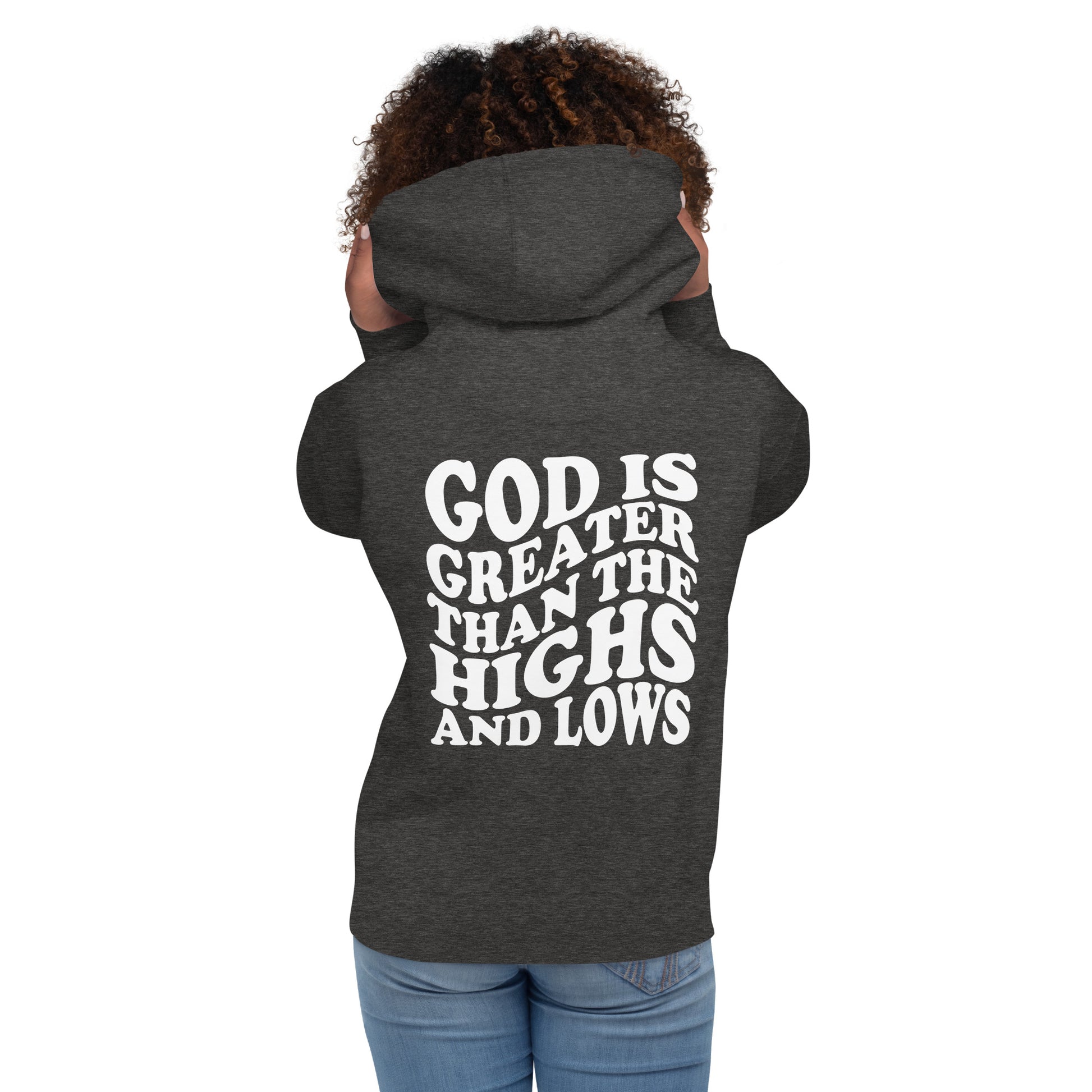 God is Greater than the Highs and Lows Hoodie - Humble & Faithful Co.