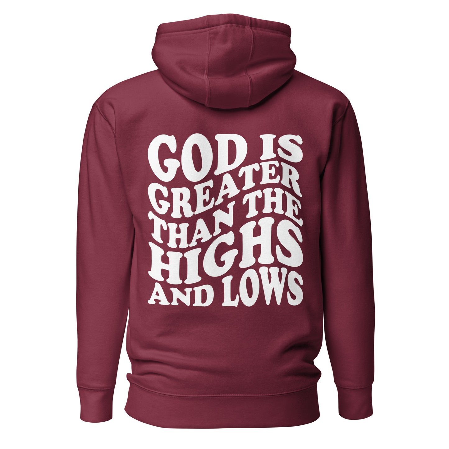 God is Greater than the Highs and Lows Hoodie - Humble & Faithful Co.