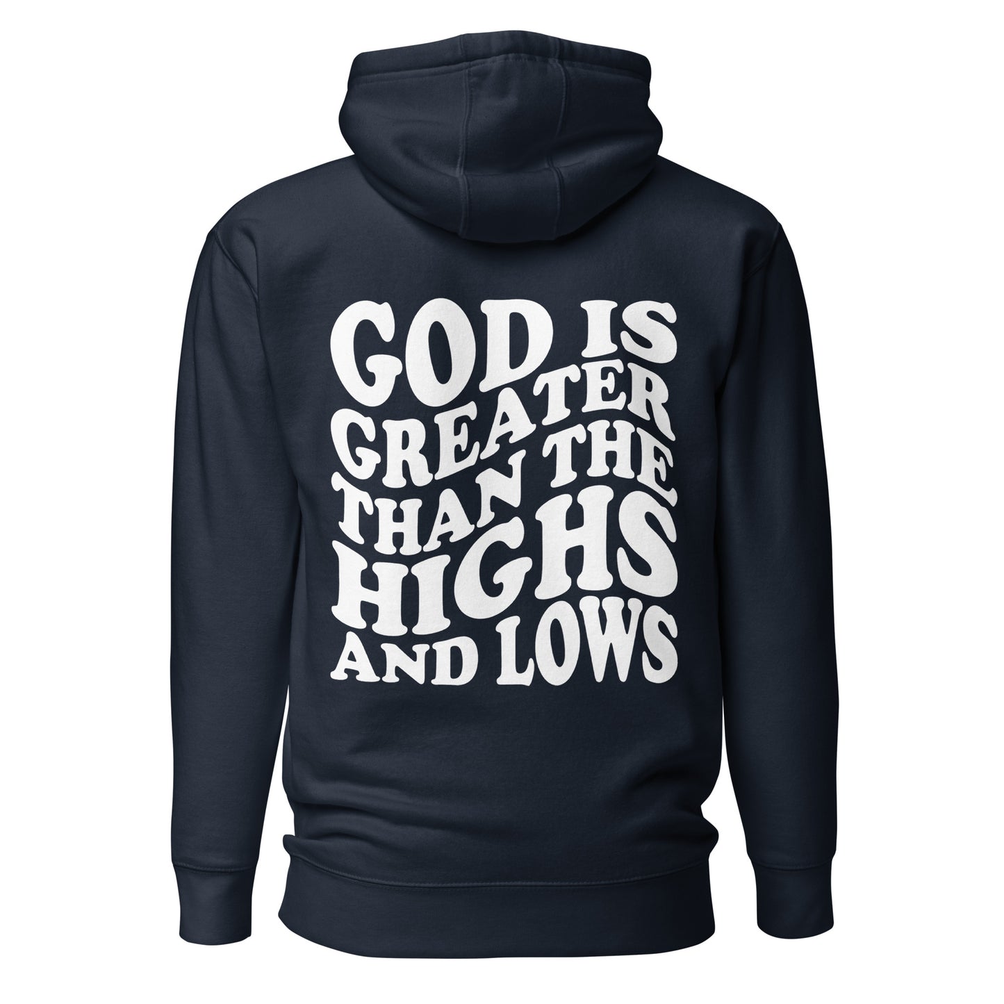 God is Greater than the Highs and Lows Hoodie - Humble & Faithful Co.