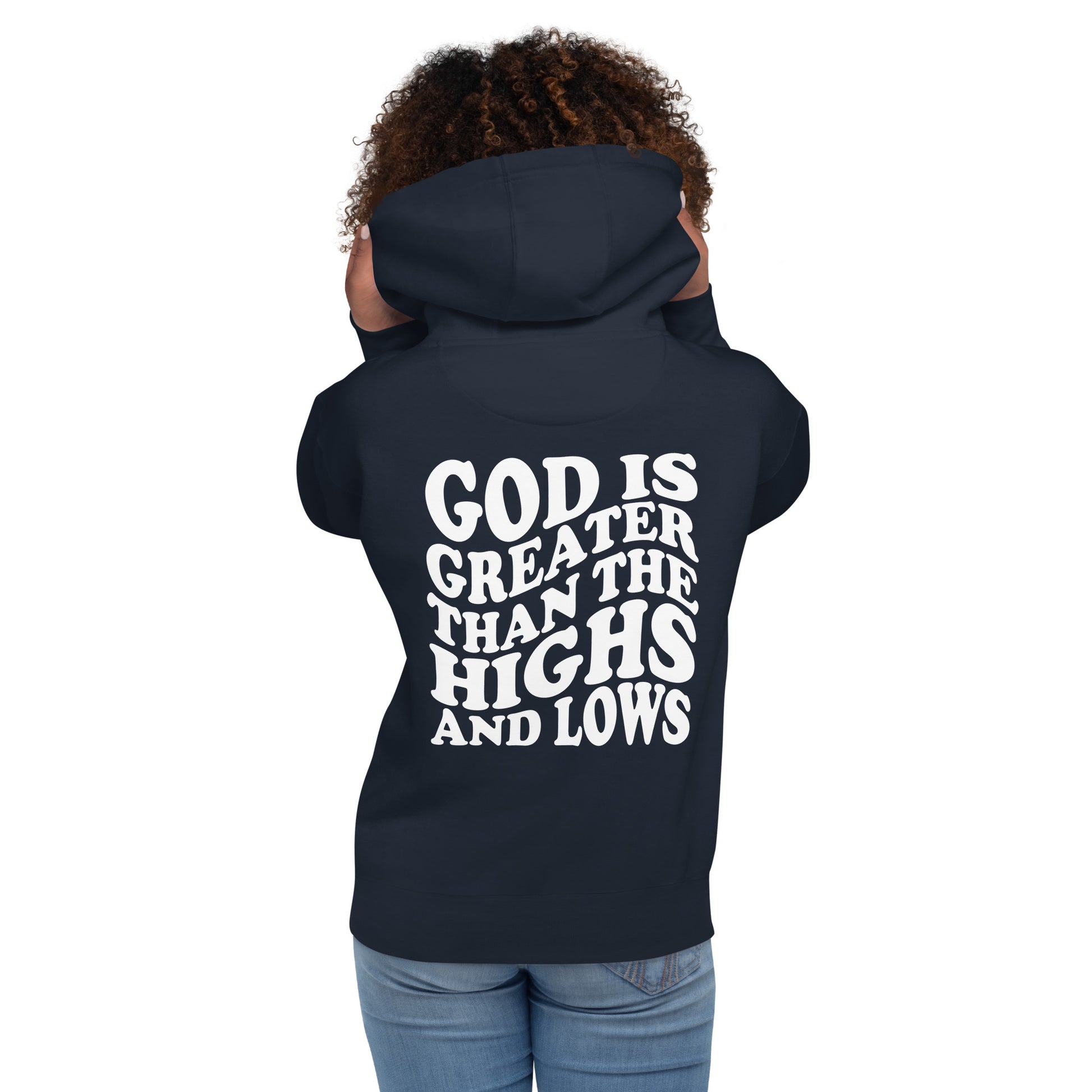 God is Greater than the Highs and Lows Hoodie - Humble & Faithful Co.