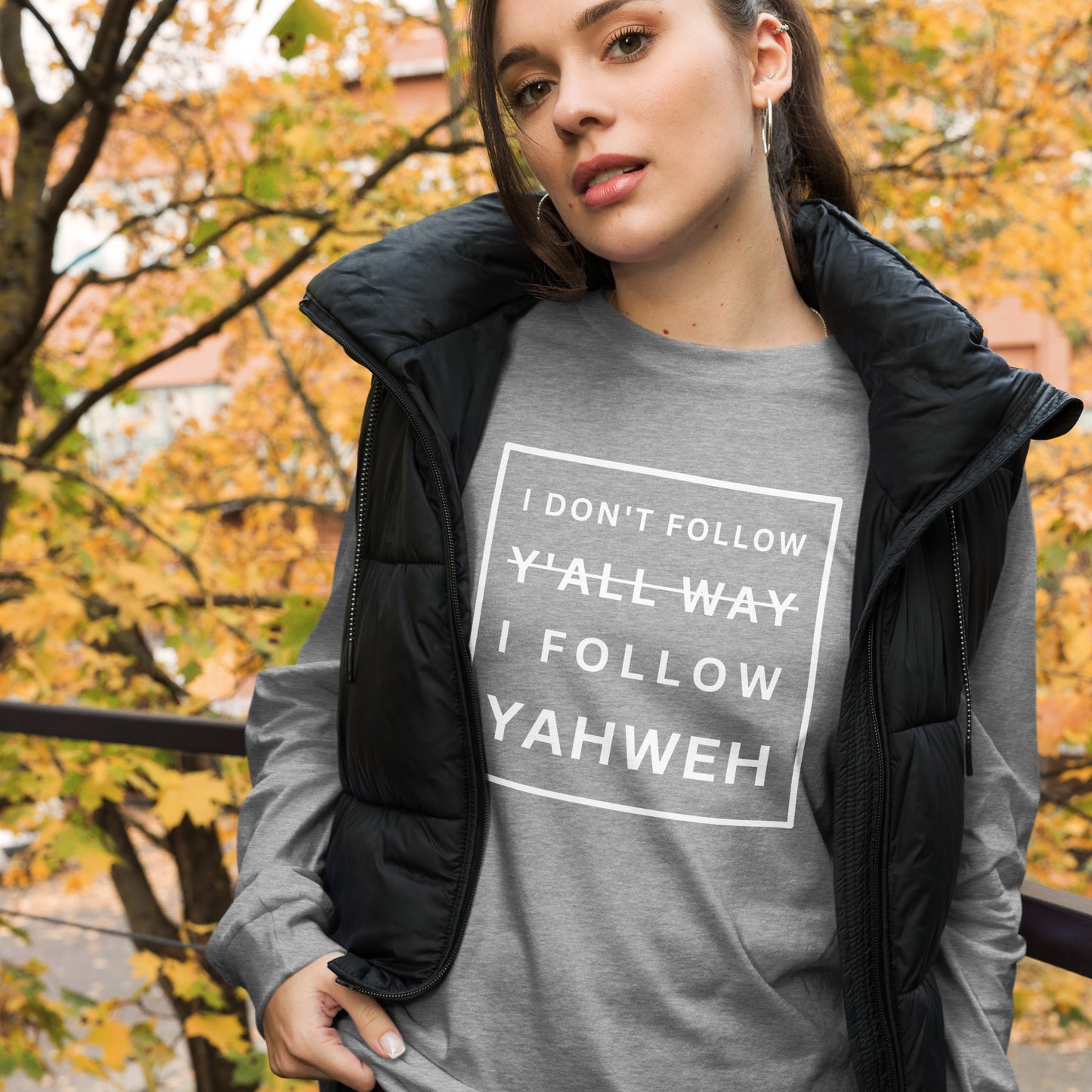 I Don't Follow Y'all Way Women's Long Sleeve T-Shirt - Humble & Faithful Co.
