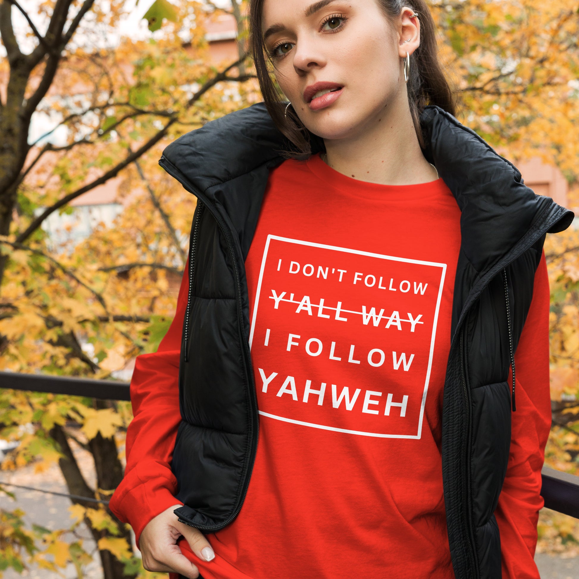 I Don't Follow Y'all Way Women's Long Sleeve T-Shirt - Humble & Faithful Co.