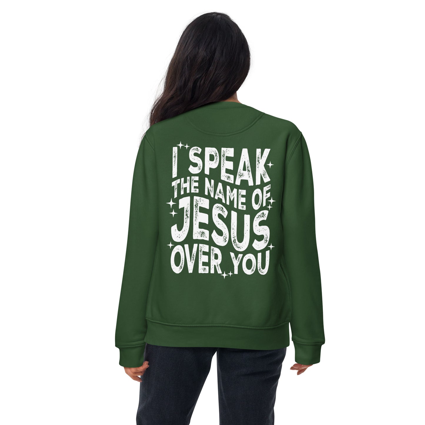 Speak The Name of Jesus Sweatshirt (Unisex)